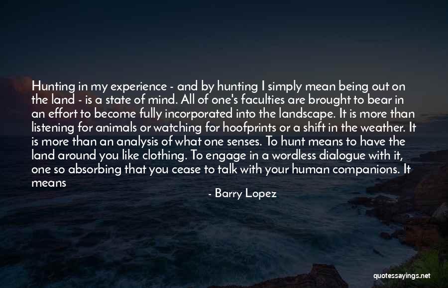 Human Clothing Quotes By Barry Lopez Human Clothing Quotes By Barry Lopez