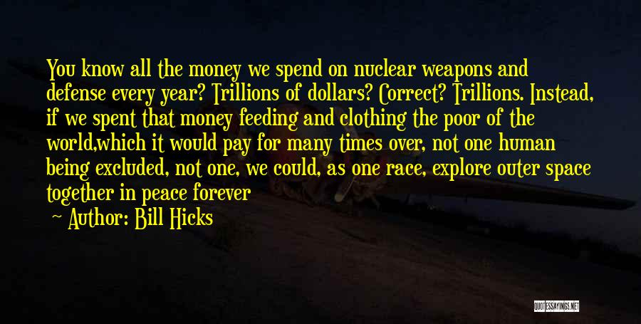 Human Clothing Quotes By Bill Hicks