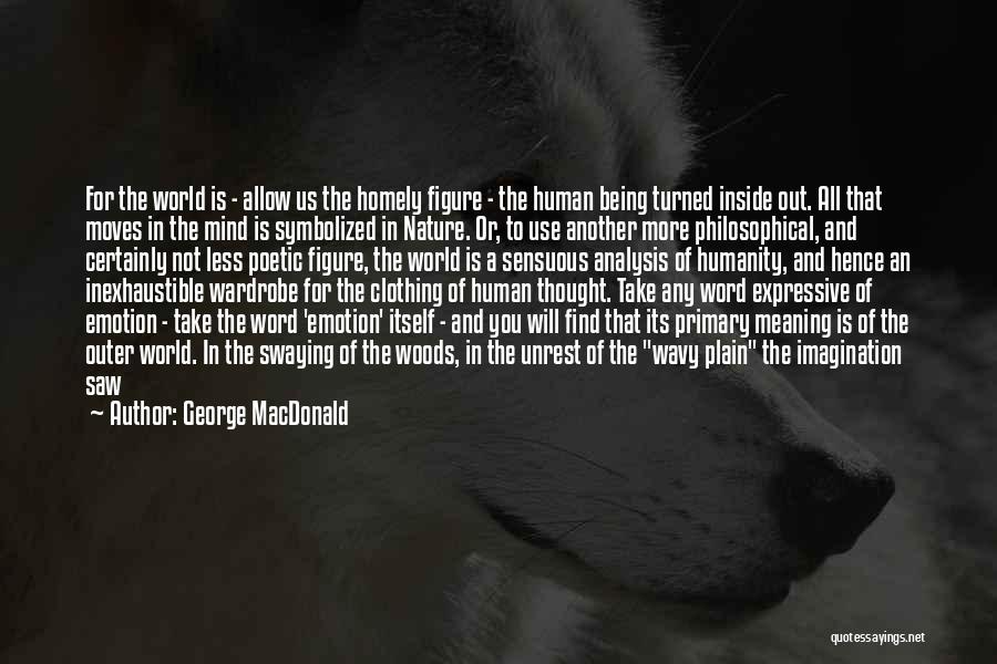 Human Clothing Quotes By George MacDonald