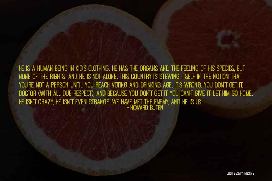 Human Clothing Quotes By Howard Buten Human Clothing Quotes By Howard Buten