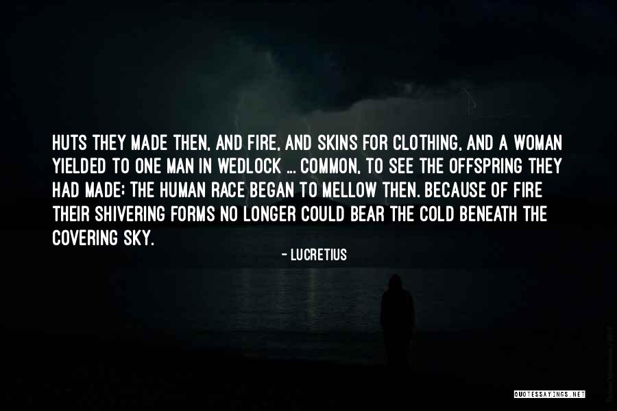 Human Clothing Quotes By Lucretius