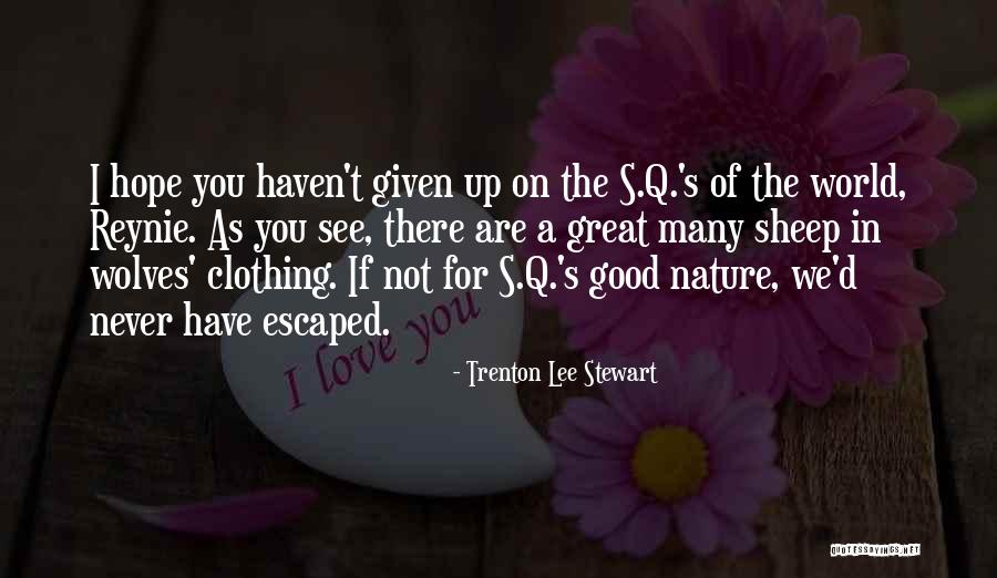 Human Clothing Quotes By Trenton Lee Stewart Human Clothing Quotes By Trenton Lee Stewart