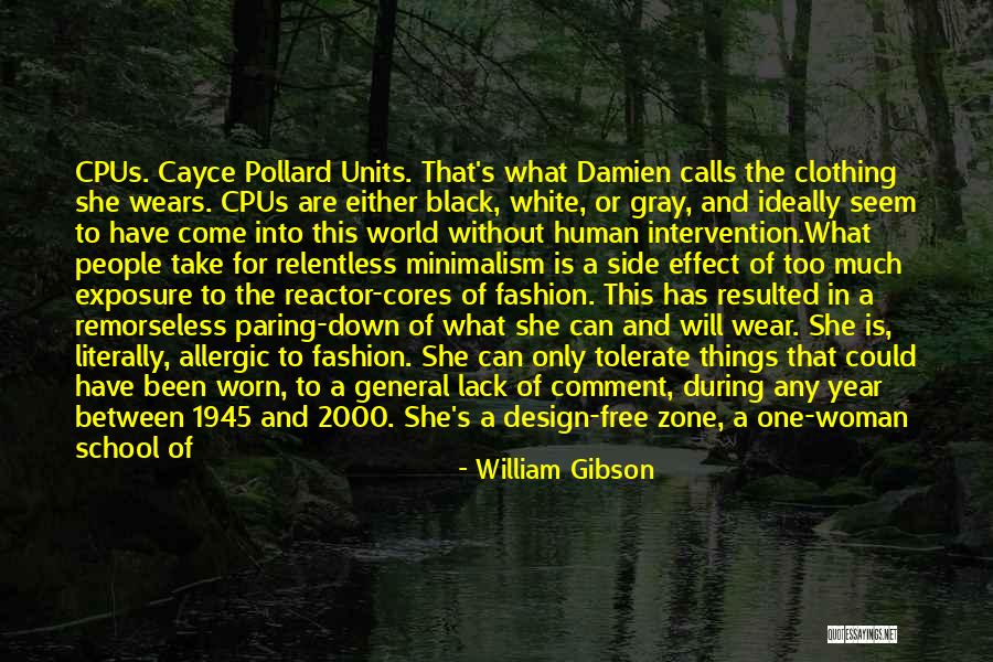 Human Clothing Quotes By William Gibson