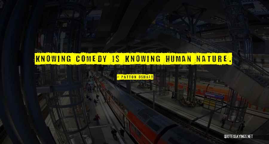 Human Comedy Quotes By Patton Oswalt Human Comedy Quotes By Patton Oswalt