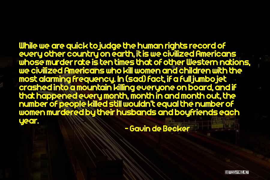 Human Completion Quotes By Gavin De Becker Human Completion Quotes By Gavin De Becker