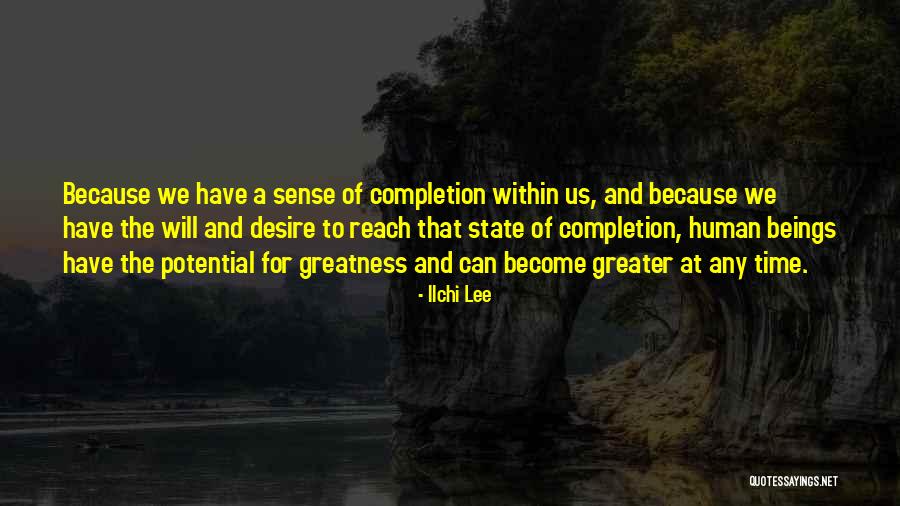 Human Completion Quotes By Ilchi Lee Human Completion Quotes By Ilchi Lee