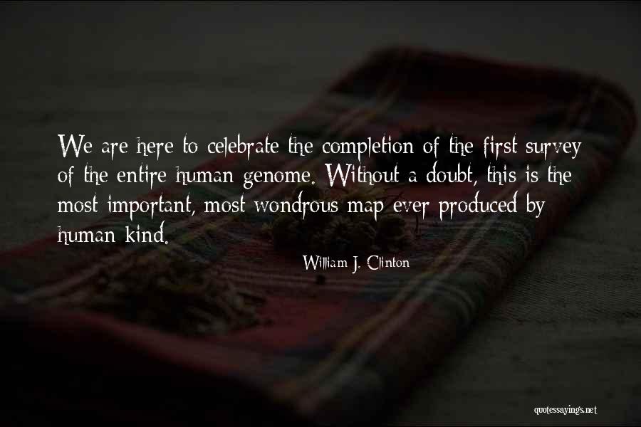 Human Completion Quotes By William J. Clinton Human Completion Quotes By William J. Clinton