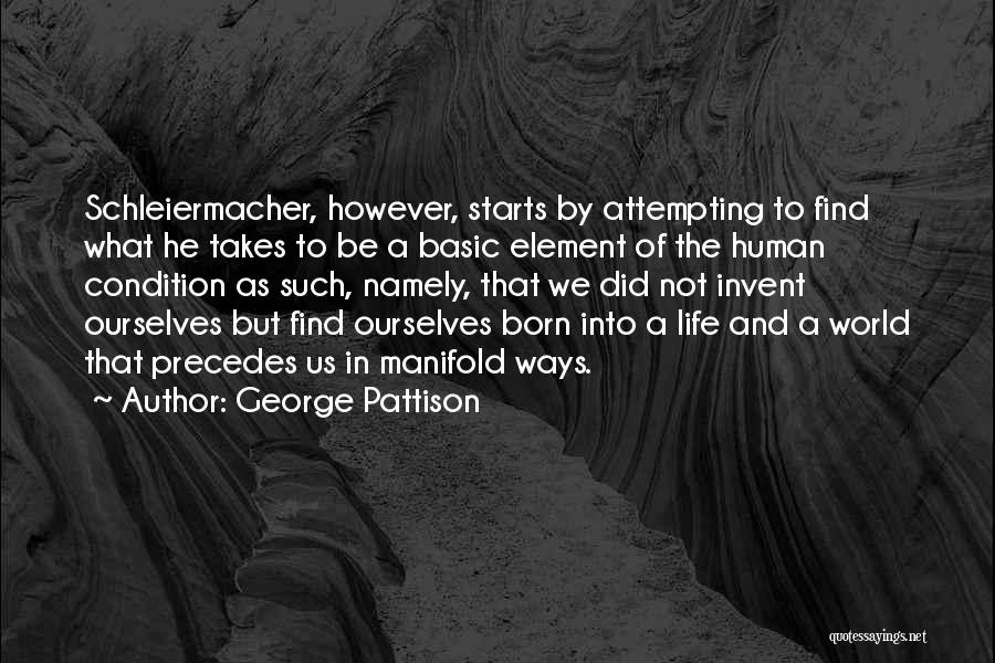 Human Condition Quotes By George Pattison