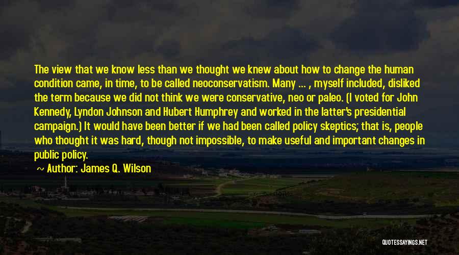 Human Condition Quotes By James Q. Wilson