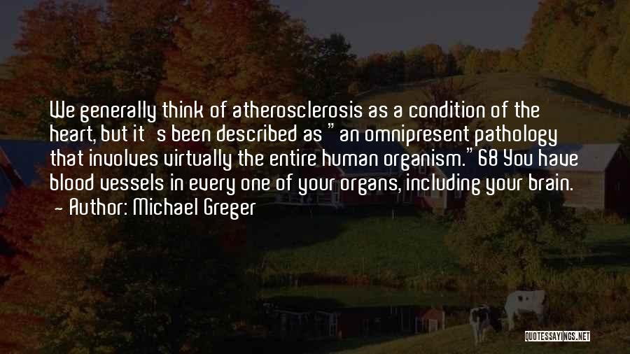 Human Condition Quotes By Michael Greger