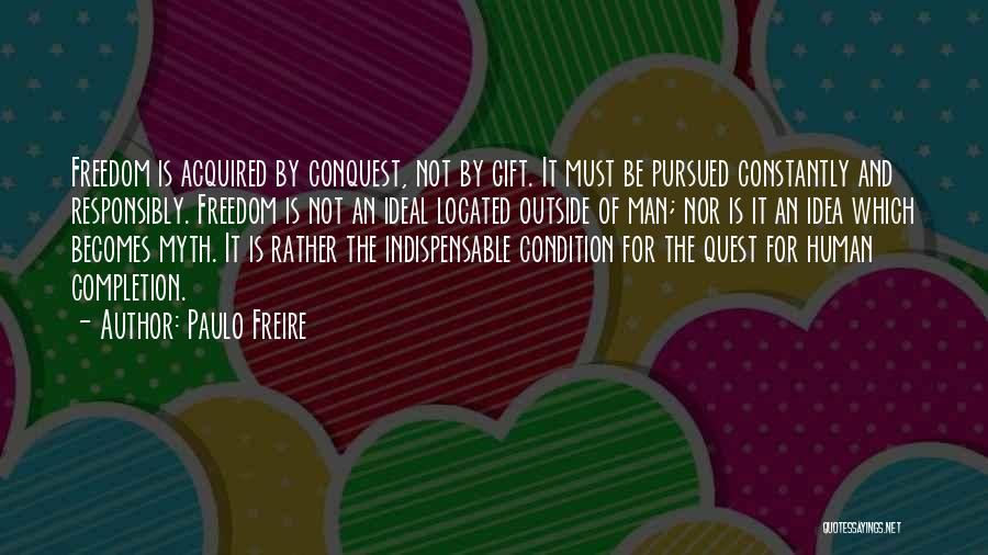 Human Condition Quotes By Paulo Freire