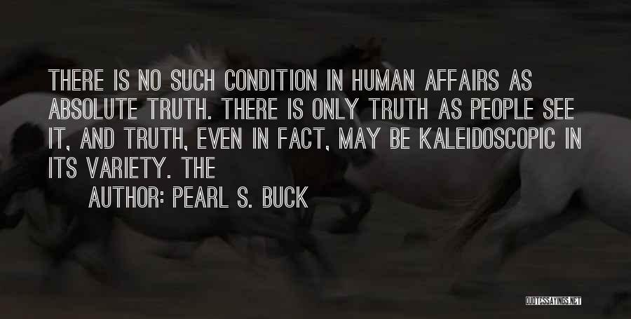 Human Condition Quotes By Pearl S. Buck