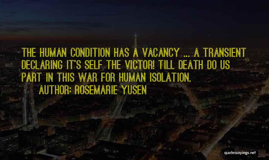 Human Condition Quotes By Rosemarie Yusen