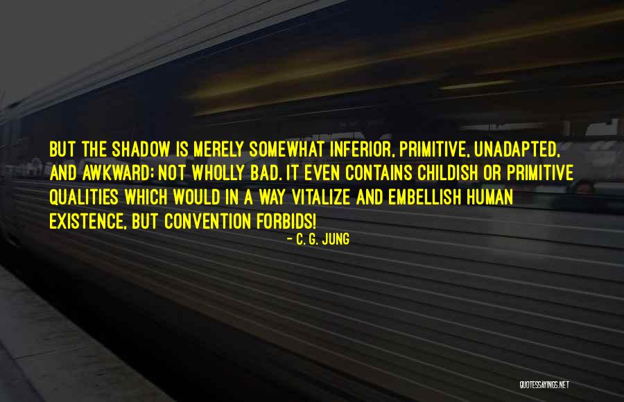 Human Conditioning Quotes By C. G. Jung