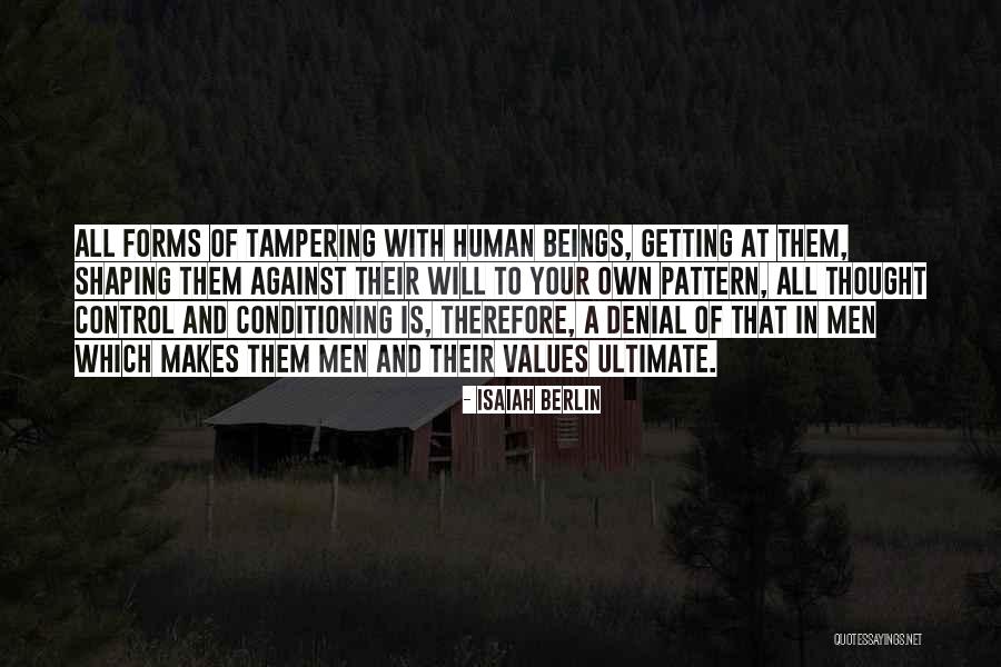 Human Conditioning Quotes By Isaiah Berlin