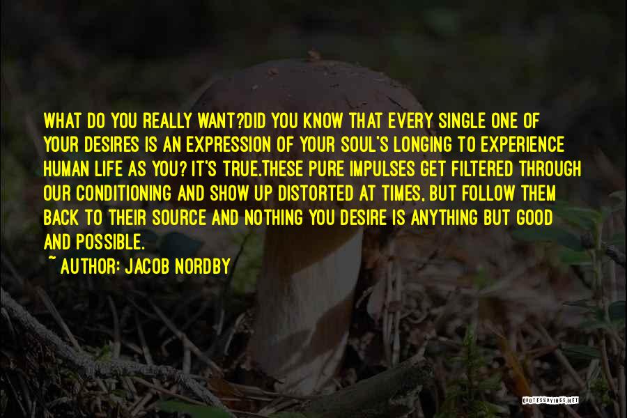 Human Conditioning Quotes By Jacob Nordby
