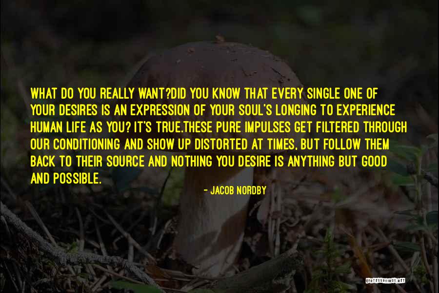 Human Conditioning Quotes By Jacob Nordby Human Conditioning Quotes By Jacob Nordby