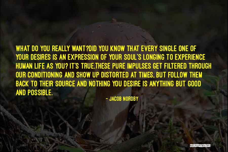 Human Conditioning Quotes By Jacob Nordby