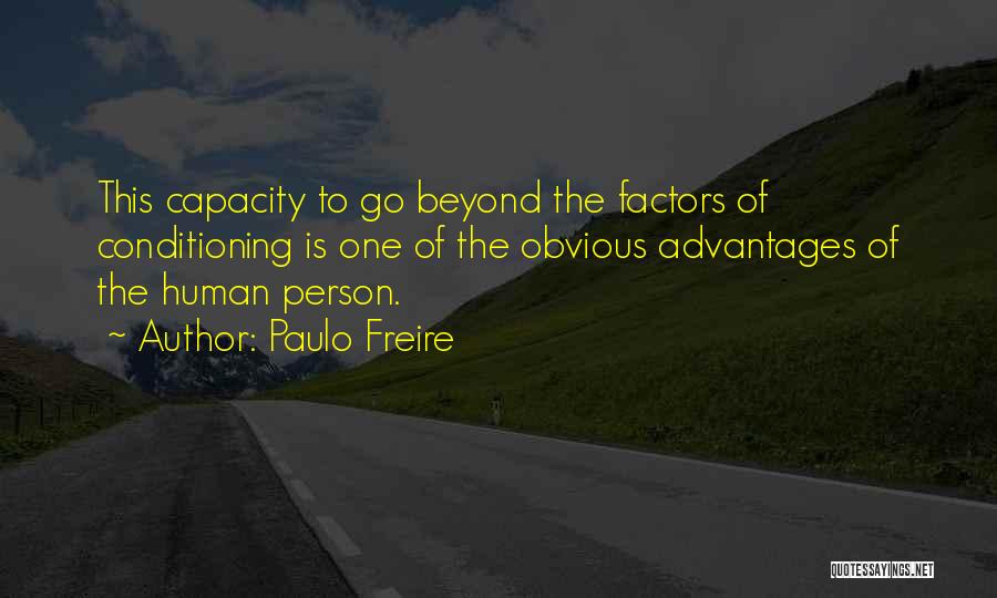 Human Conditioning Quotes By Paulo Freire