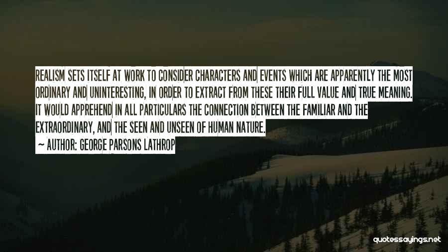 Human Connection With Nature Quotes By George Parsons Lathrop