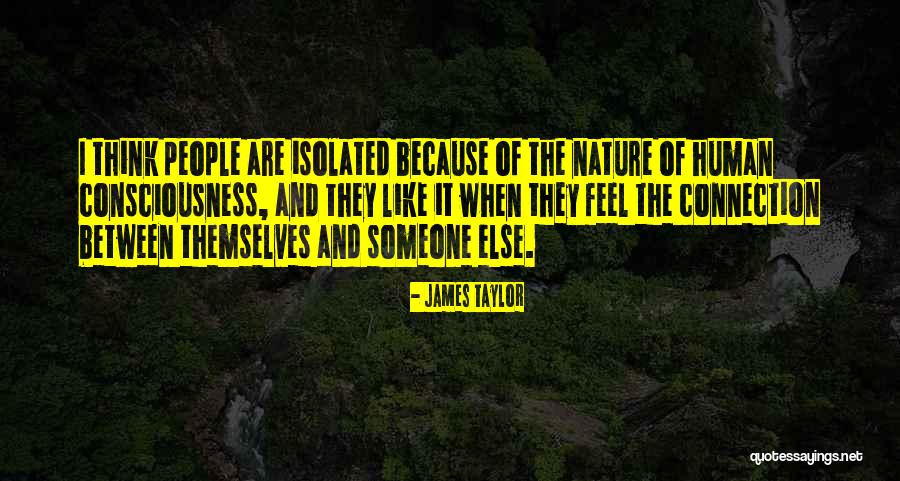 Human Connection With Nature Quotes By James Taylor