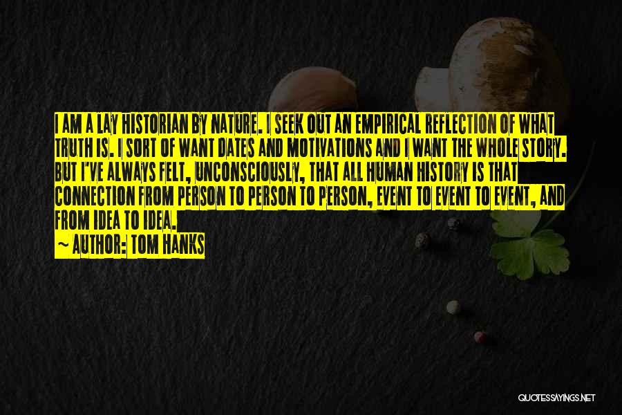 Human Connection With Nature Quotes By Tom Hanks