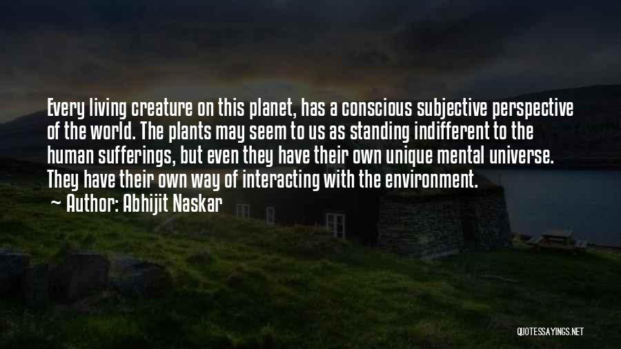 Human Consciousness Quotes By Abhijit Naskar