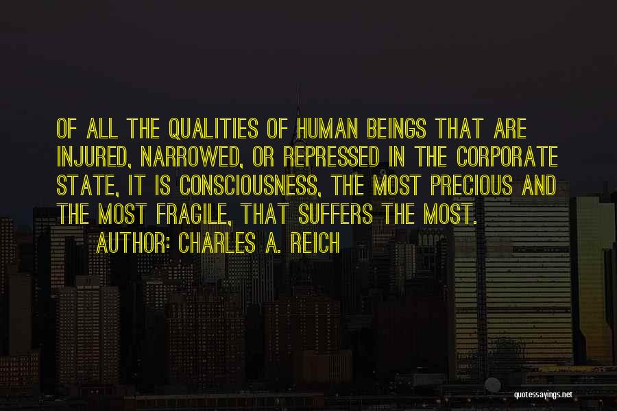 Human Consciousness Quotes By Charles A. Reich