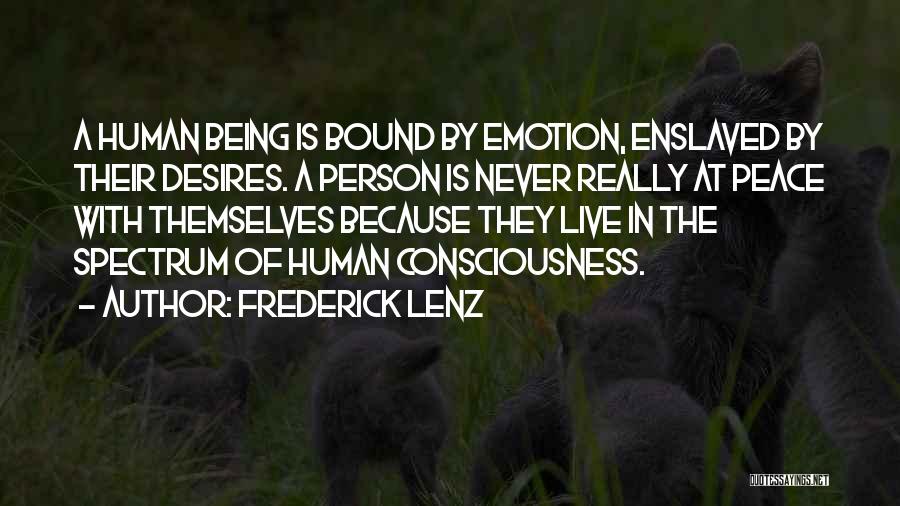 Human Consciousness Quotes By Frederick Lenz
