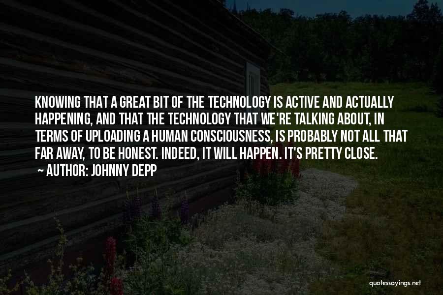 Human Consciousness Quotes By Johnny Depp