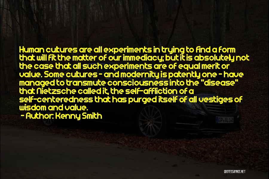 Human Consciousness Quotes By Kenny Smith
