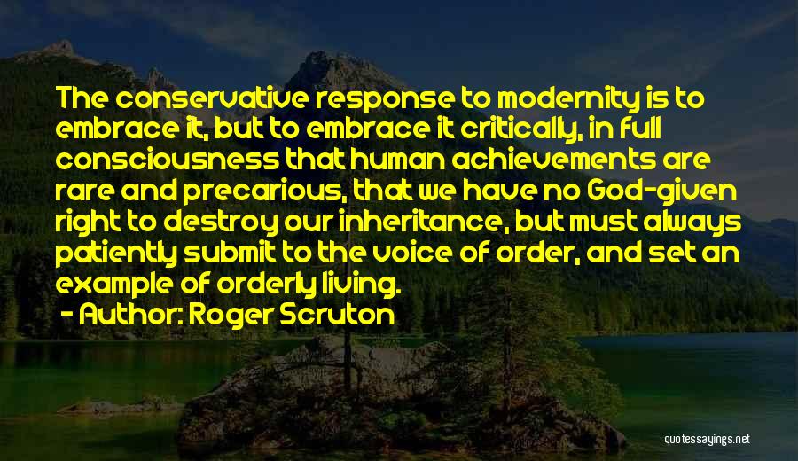 Human Consciousness Quotes By Roger Scruton