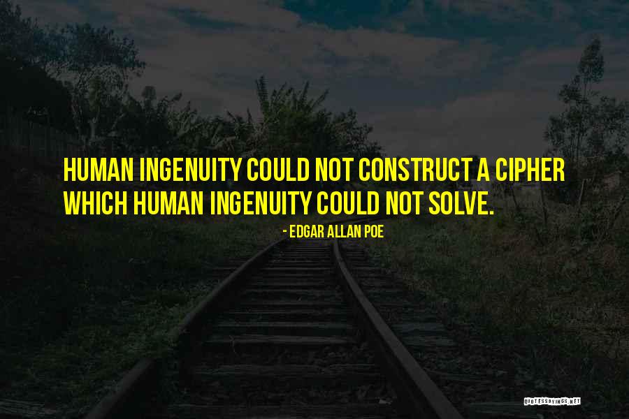 Human Construct Quotes By Edgar Allan Poe Human Construct Quotes By Edgar Allan Poe
