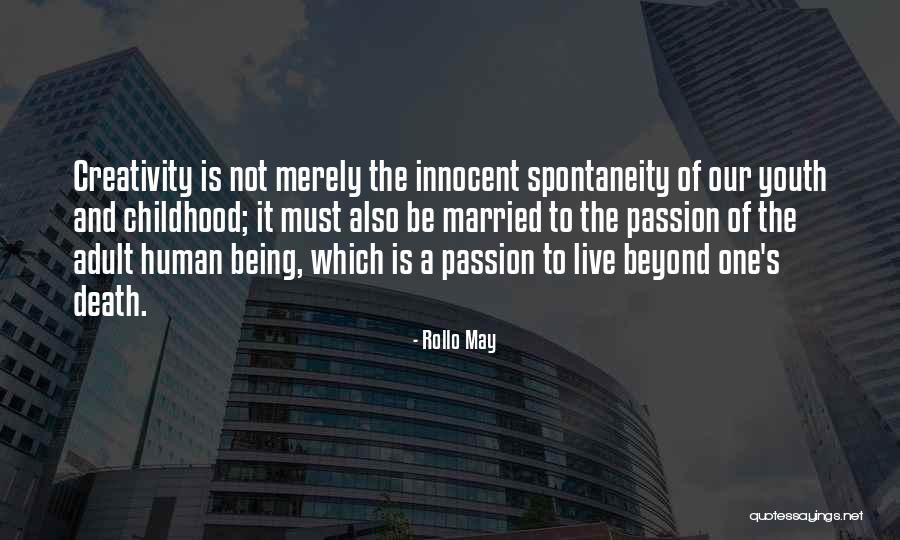 Human Creativity Quotes By Rollo May Human Creativity Quotes By Rollo May