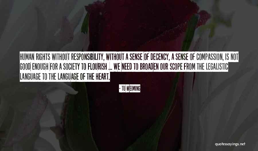 Human Decency Quotes By Tu Weiming Human Decency Quotes By Tu Weiming