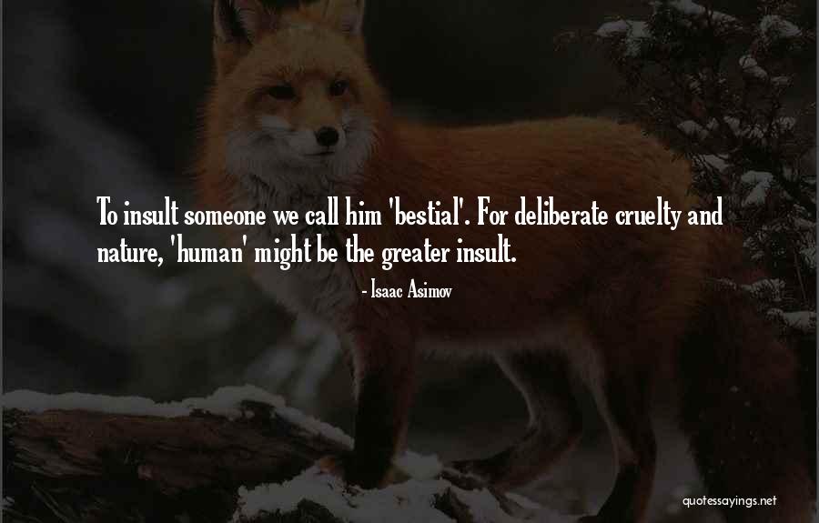 Human Deliberate Quotes By Isaac Asimov Human Deliberate Quotes By Isaac Asimov