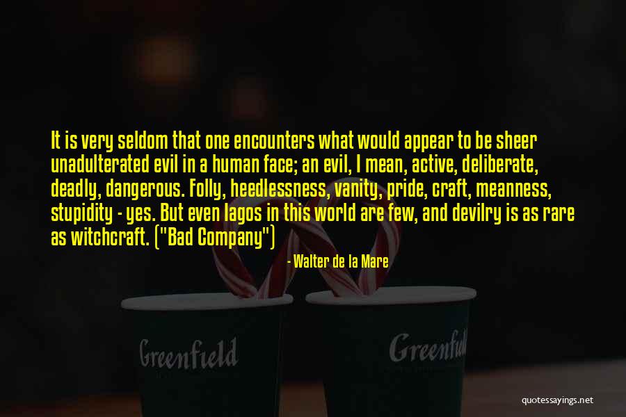 Human Deliberate Quotes By Walter De La Mare Human Deliberate Quotes By Walter De La Mare