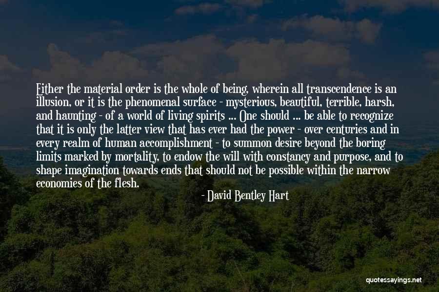 Human Desire For Power Quotes By David Bentley Hart Human Desire For Power Quotes By David Bentley Hart