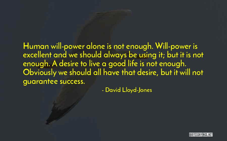 Human Desire For Power Quotes By David Lloyd-Jones Human Desire For Power Quotes By David Lloyd-Jones