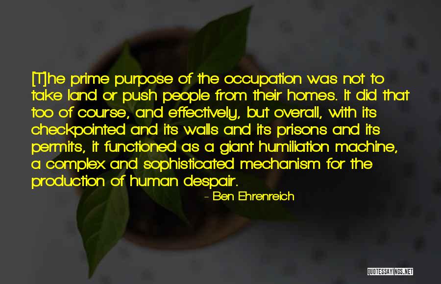 Human Despair Quotes By Ben Ehrenreich Human Despair Quotes By Ben Ehrenreich