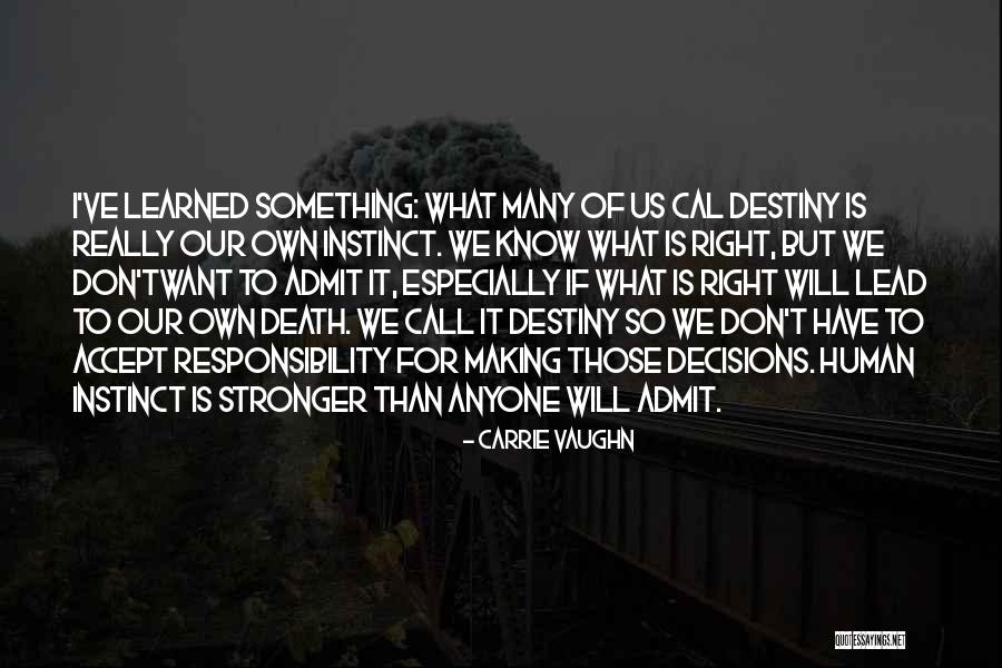 Human Destiny Quotes By Carrie Vaughn Human Destiny Quotes By Carrie Vaughn