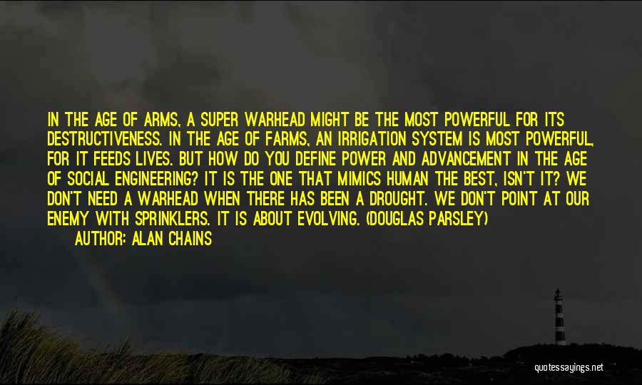 Human Destructiveness Quotes By Alan Chains