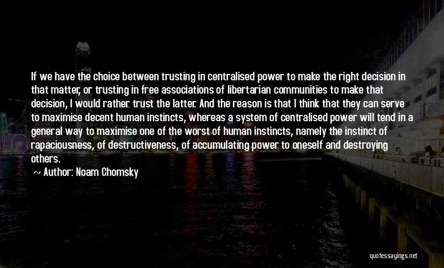 Human Destructiveness Quotes By Noam Chomsky