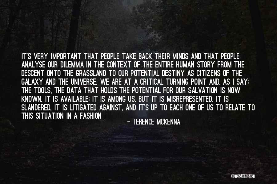 Human Dilemma Quotes By Terence McKenna Human Dilemma Quotes By Terence McKenna