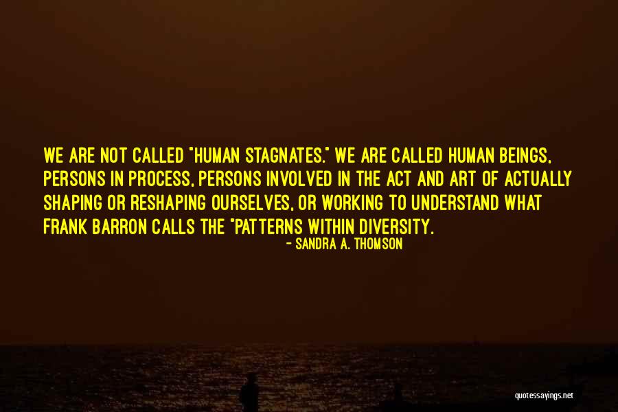 Human Diversity Quotes By Sandra A. Thomson Human Diversity Quotes By Sandra A. Thomson