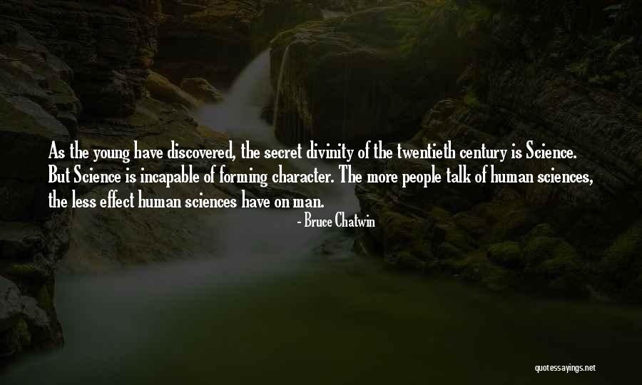 Human Divinity Quotes By Bruce Chatwin Human Divinity Quotes By Bruce Chatwin