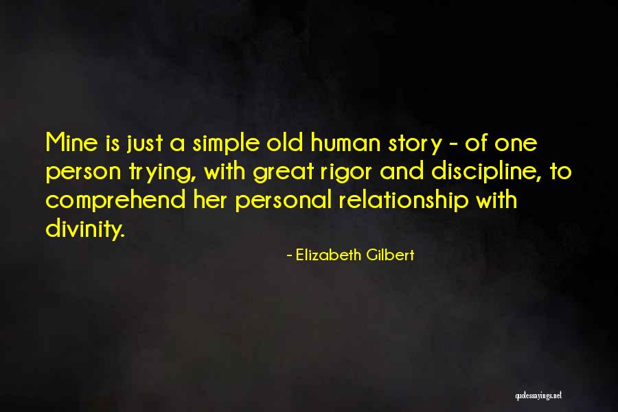 Human Divinity Quotes By Elizabeth Gilbert Human Divinity Quotes By Elizabeth Gilbert