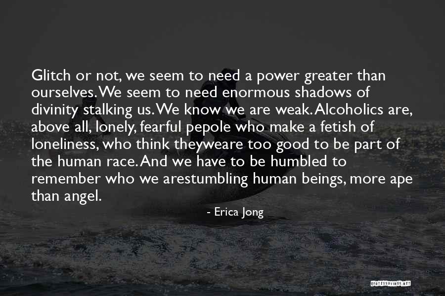 Human Divinity Quotes By Erica Jong Human Divinity Quotes By Erica Jong