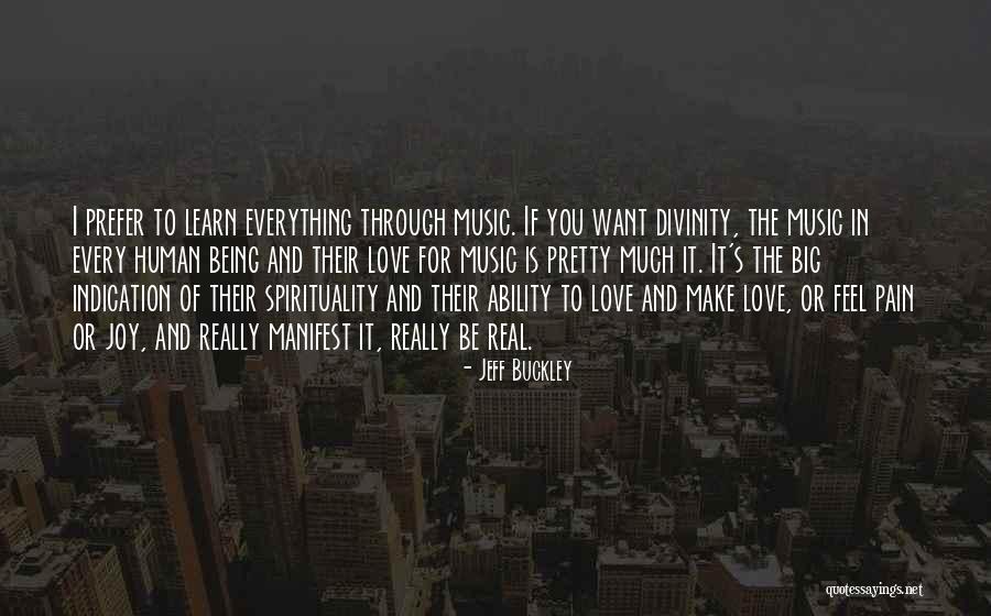 Human Divinity Quotes By Jeff Buckley Human Divinity Quotes By Jeff Buckley