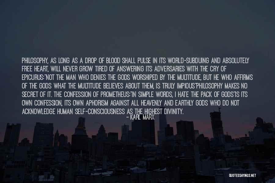 Human Divinity Quotes By Karl Marx
